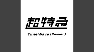 Time Wave (Re-ver.)