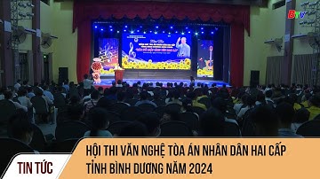Hội thi văn nghệ Tòa án nhân dân hai cấp tỉnh Bình Dương năm 2024