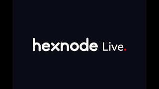 Hexnode Live(4th Edition) Securing the chain Endpoint Security throughout Supply chain and Logistics screenshot 2