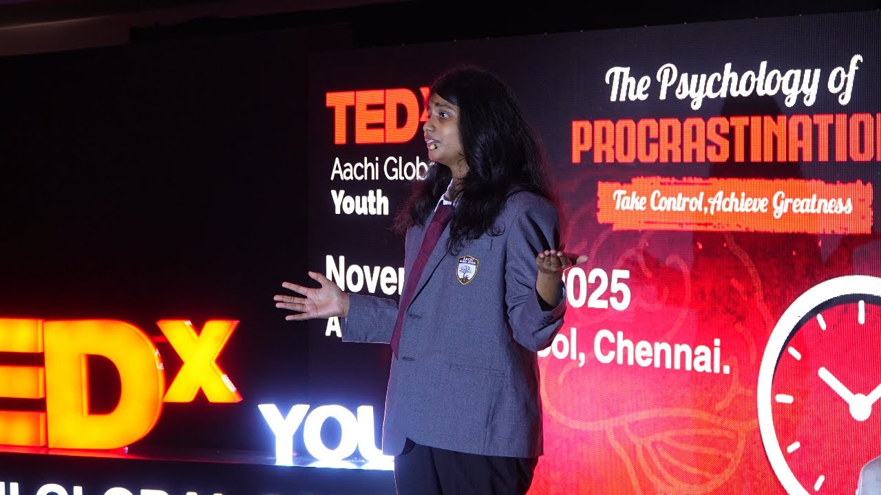 THE PSYCHOLOGY OF PROCRASTINATION | Aarushi Kandala | TEDxAachi Global School Youth