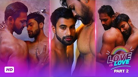 Love is Love l Gay Themed WebSeries l Part -2 l Heart Touching Gay Love Story🌈 Hindi Webseries 2022 - 天天要闻