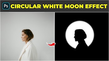 How To Make White Moon Circle Effect Easily - Photoshop Tutorial