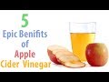 5 Epic Benfits of Apple Cider Vinegar | Best of 2017 | Health Doctor