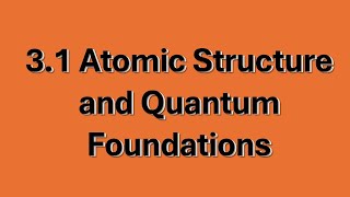 3.1 Atomic Structure and Quantum Foundations: Cracking the Code of the Atom Net Worth