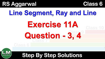 Line Segment Ray and Line | Class 6 Exercise 11A Question 3 - 4 | RS Aggarwal | Learn Maths