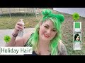Green Hair for St. Pattys Day! Holiday Hair series!