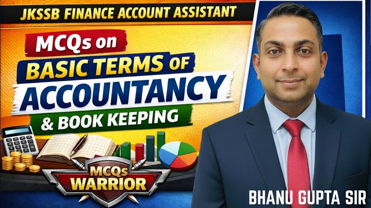 MCQS ON BASIC TERMS I BY BHANU SIR I ACCOUNTANCY AND BOOK KEEPING I JKSSB FINANCE ACCOUNTS ASSISTANT