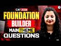 CAT 2026 Foundation Builder: Most Expected Main Theme Questions