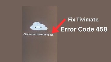 Tivimate: An error occurred code 458 (Easy fix)