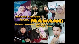 PARODY LAGU MAWANG kasih sayang kepada orang tua TIKTOK
