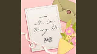 Lỗi Lầm Em Mang Theo (Thazh Remix)