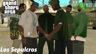 GTA San Andreas - Walkthrough - Mission #24 - Los Sepulcros - GamePlay (HD)