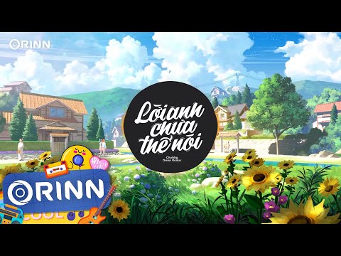 Video Lời Anh Chưa Thể Nói (Orinn Remix) - Chubby | Nhạc Trẻ... - youtube
