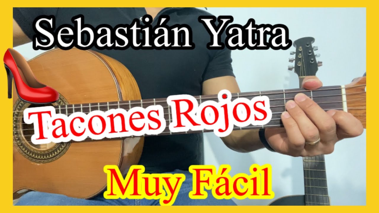 Aprende esta canción fácil en guitarra | Tacones Rojos TUTORIAL ACORDES ...