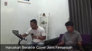 Haruskah Berakhir Cover Jemi Firmansah