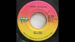 Gospel Crusaders - Set Free