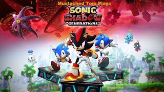 Mustached Tom Plays Sonic x Shadow Generations Part 6: Hardest Clones