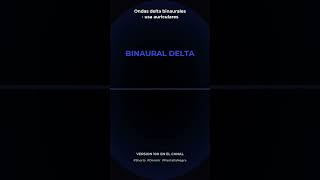 Ondas delta binaurales - usa auriculares - Binaural Delta 10h #Shorts