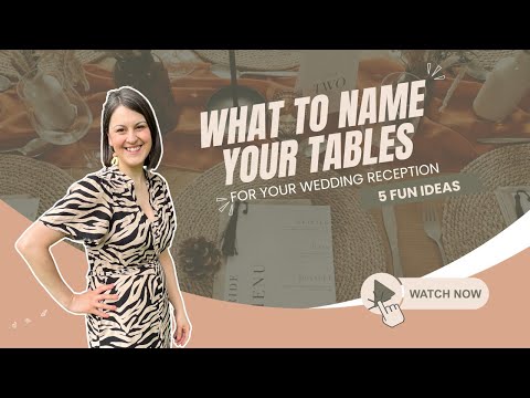 What to name your tables at your wedding reception, fun ideas for you to use