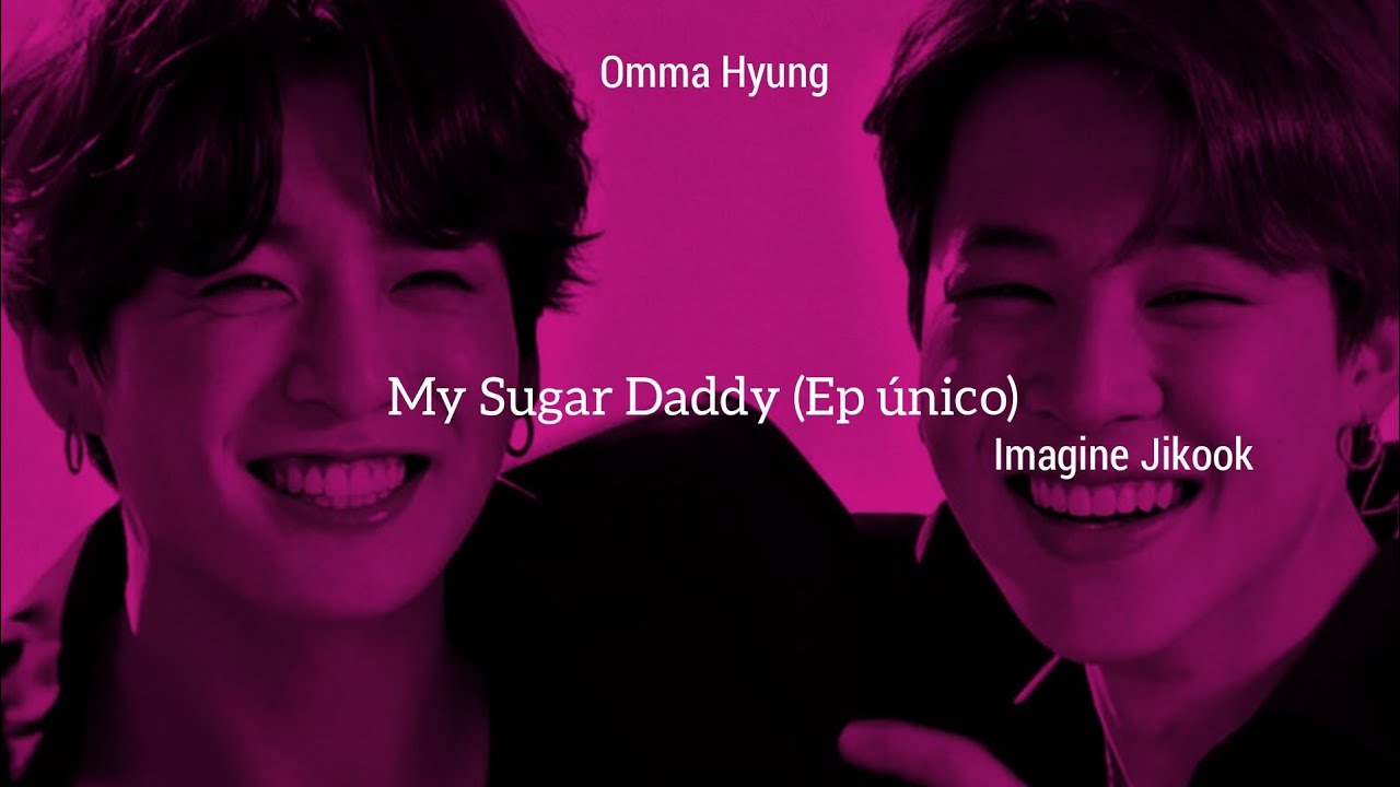 imagine Jikook |My Sugar Daddy| (Ep único)