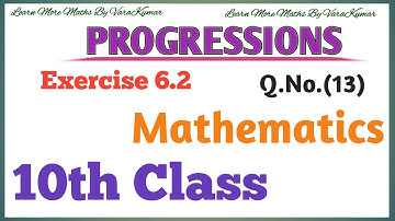 10th Class Maths | PROGRESSIONS | Exercise 6.2 | Q.No.(13) | Easy Solution | By Learnmoremaths.