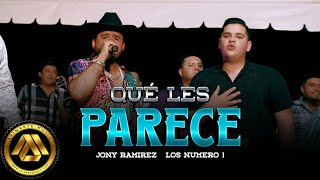 Jony Ramirez, Los Numero 1 - Qué les Parece (Video Oficial)