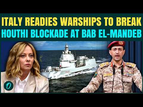 Italy DEPLOYS Warships Against Houthis In Red Sea, Vows To Protect Bab El-Mandeb | NATO VS Iran Ally
