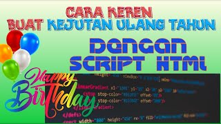 Cara Mudah Membuat Kejutan Ulang Tahun Dengan Scrpit Html Di jamin Keren