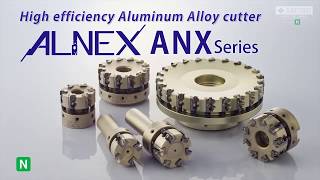 High-Speed and High-Efficient Cutter for Aluminum Alloy ALNEX ANX Series