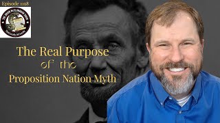 The Real Purpose of the Proposition Nation Myth