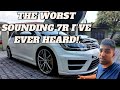THE WORST SOUNDING 7R I'VE EVER HEARD!