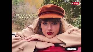 🍂 Taylor Swift – Halfway to Autumn (Official Lyric Video) ✍️✨