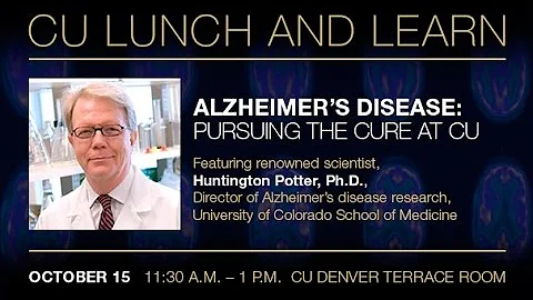 Alzheimer's Disease: Pursuing the Cure at CU