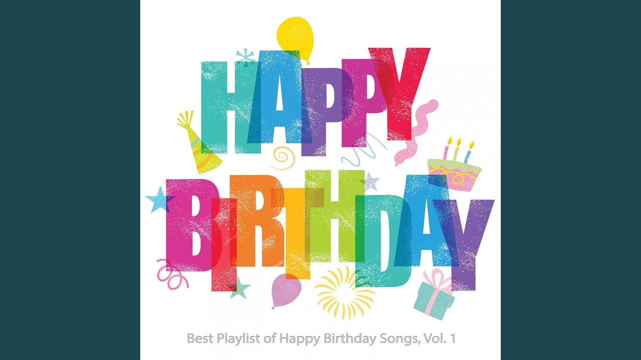 Song happy birthday Happy birthday