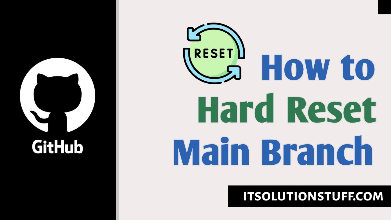 How to Hard Reset Main Branch | Git Hard Reset - YouTube