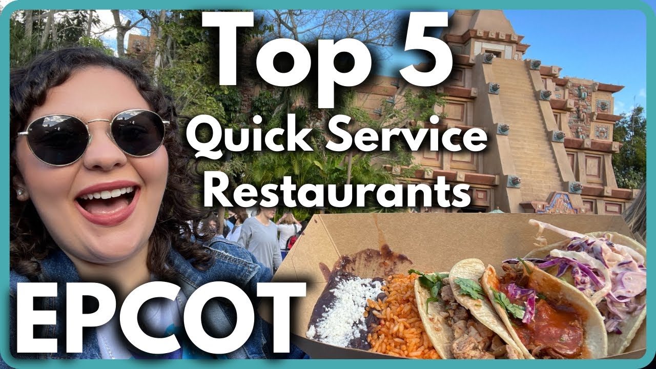 Ranking the (Top 5) EPCOT Quick Service Restaurants Walt Disney World