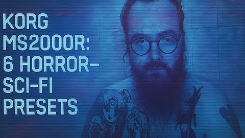 ✦ Korg MS2000R – 6 Horror-Sci-Fi Presets by Asset Narmanbetov ✦