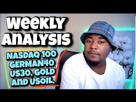 Forex Weekly Analysis | NASDAQ 100, US30, GOLD, USOIL &  GERMAN40.