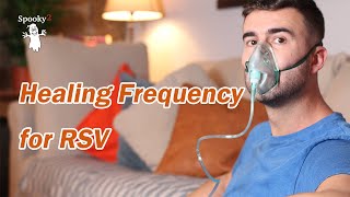 Healing Frequency for RSV - Spooky2 Rife Frequencies