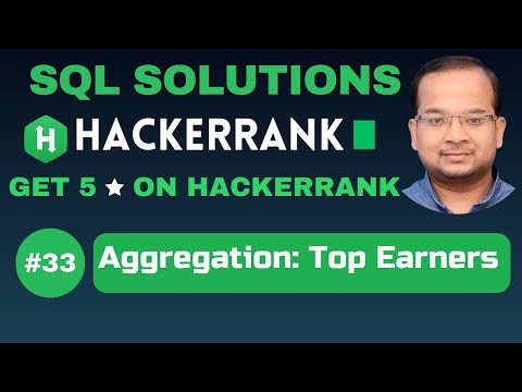 Aggregation- Top Earners | SQL SOLUTIONS | Get 5 🌟 on HackerRank | SQL Tutorial ✅ @AzharEdTech