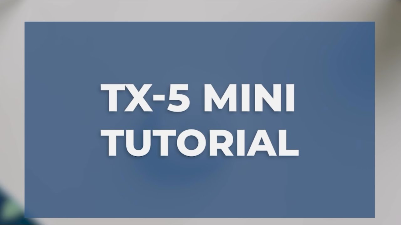 TX-5 Mini Tutorial - YouTube