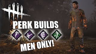 MALES ONLY! | Dead By Daylight LEGACY SURVIVOR PERK BUILDS