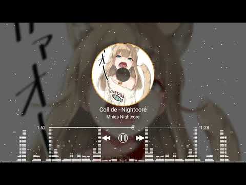 Collide - Nightcore (Speed up)