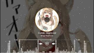 Collide - Nightcore (Speed up) Resimi
