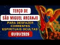 Terço de São Miguel Arcanjo, QUINTA 01/01/2026 - para Desfazer Correntes Espirituais Ocultas
