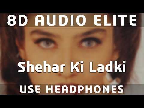 8D AUDIO | Sheher Ki Ladki | Sunil Shetty, Raveena Tandon | Abhijeet, Chandra Dixit |