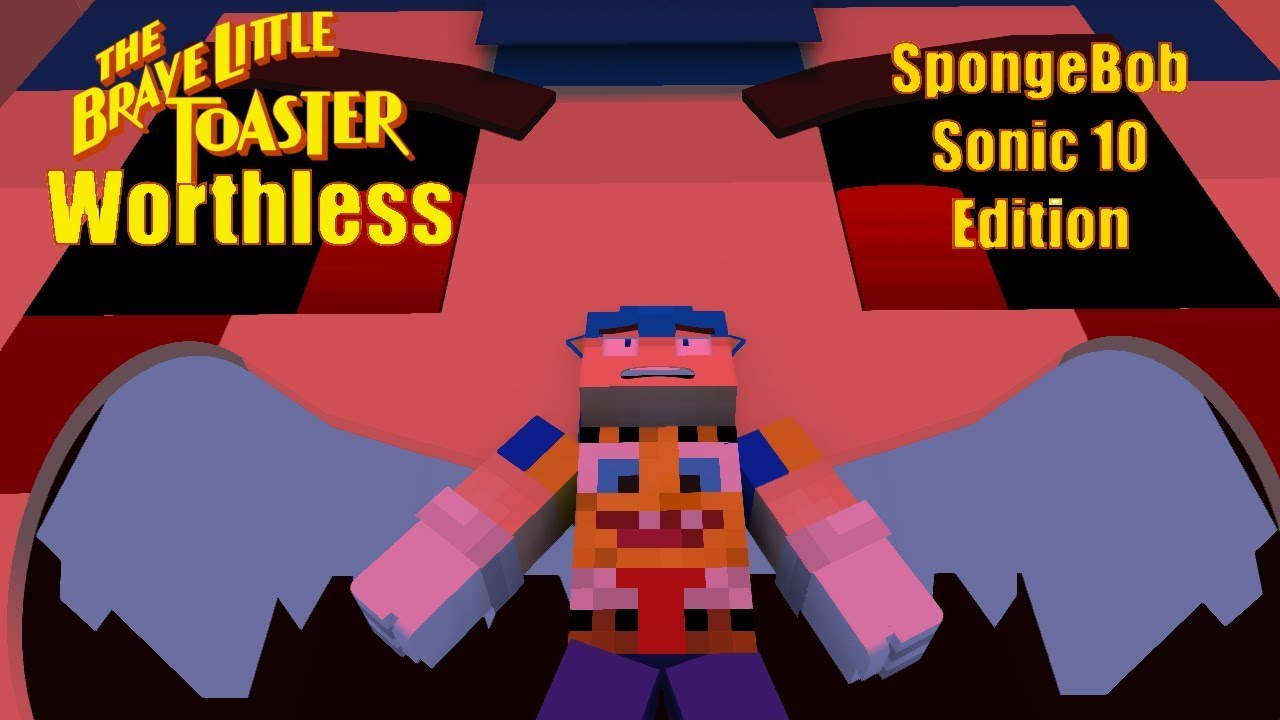 Brave Little Toaster Worthless SpongeBobSonic10 Edition (He Returns) A LATE HALLOWEEN!