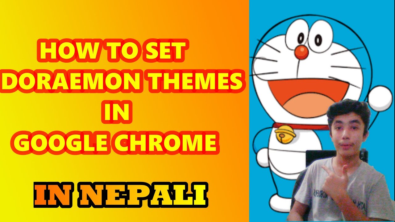 HOW TO SET DORAEMON THEMES IN GOOGLE CHROME || IN NEPALI || KUSHAL SIGDEL ||