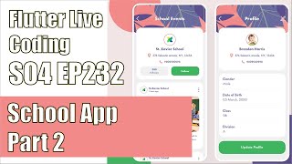 [Flutter] Flutter Live Coding EP232 (School App Part 2)