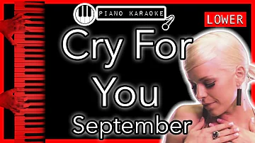 Cry For You (LOWER -3) - September - Piano Karaoke Instrumental